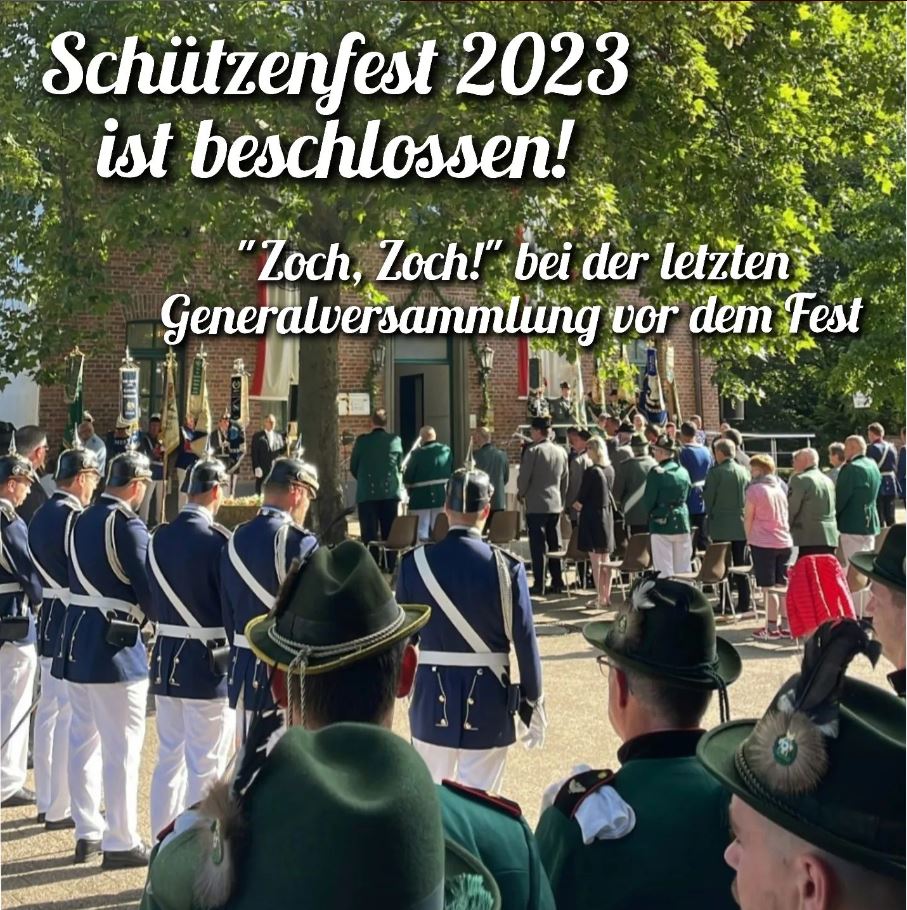 “Zoch, Zoch!” – Schützenfest 2023 ist beschlossen!